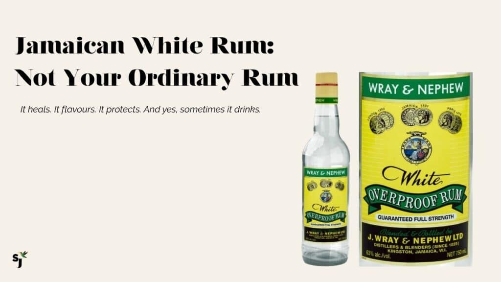 Jamaican white rum — Wray and Nephew White Overproof Rum bottle and label with article title: Not Your Ordinary Rum